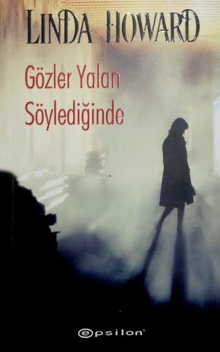 Gözler Yalan Söylediğinde Linda Howard Epsilon Yayıncılık