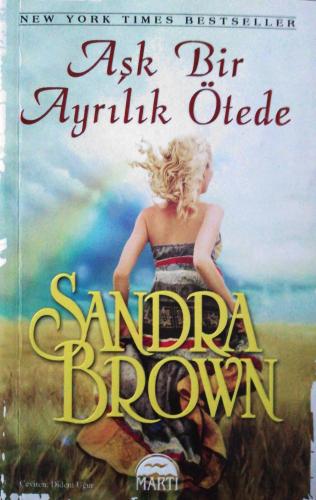 Aşk Bir Ayrılık Ötede Sandra Brown Martı Yayınevi