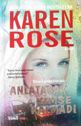 Anlatacak Kimse Kalmadı Karen Rose Kanes