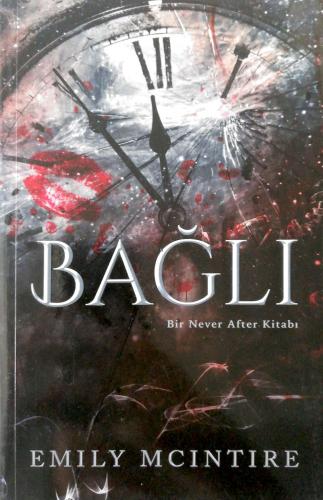 Bağlı - Bir Never After Kitabı Emily Mcintire Ren