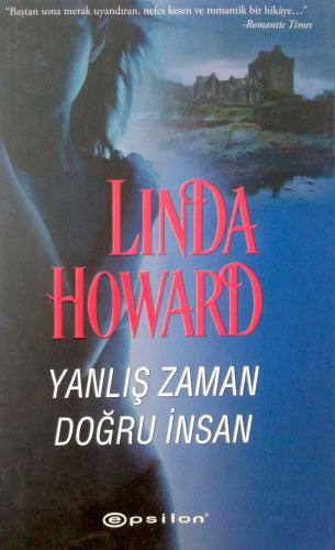 Yanlış Zaman Doğru İnsan Linda Howard Epsilon Yayıncılık