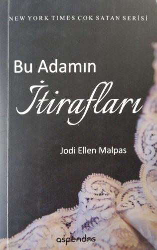 Bu Adamın İtirafları Jodi Ellen Malpas Aspendos Yayıncılık