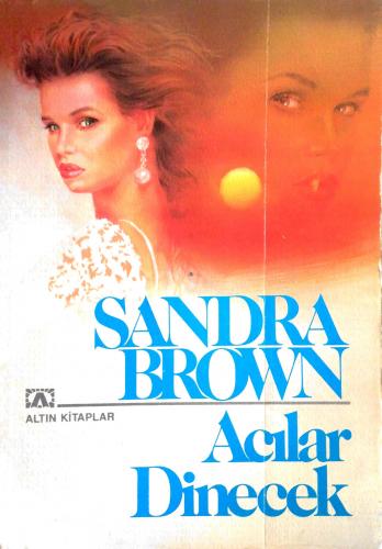 Acılar Dinecek Sandra Brown Altın Kitaplar