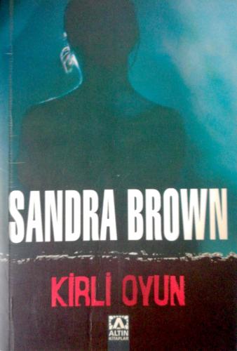 Kirli Oyun Sandra Brown Altın Kitaplar