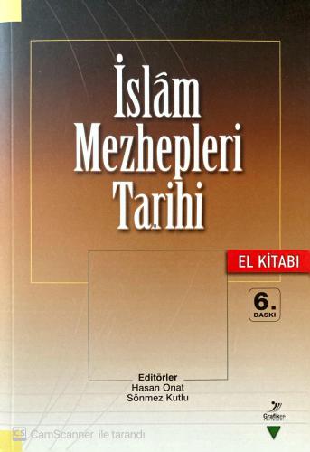İslam Mezhepleri Tarihi El Kitabı Hasan Onat Grafiker Yayınları