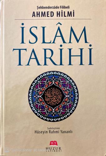 İslam Tarihi 1.Cilt Şehbenderzade Filibeli Ahmed Hilmi Huzur Yayınevi