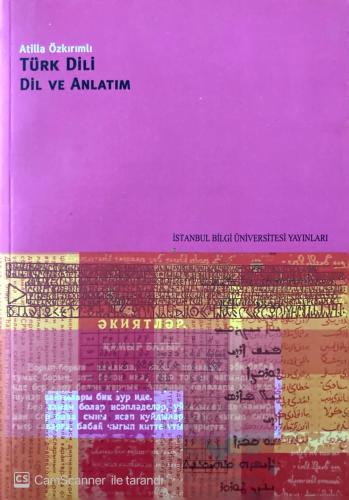 Türk Dili Dil ve Anlatım Atilla Özkırımlı İstanbul Bilgi Üniversitesi