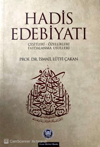 Hadis Edebiyatı (Çeşitleri - Özellikleri - Faydalanma Usulleri)