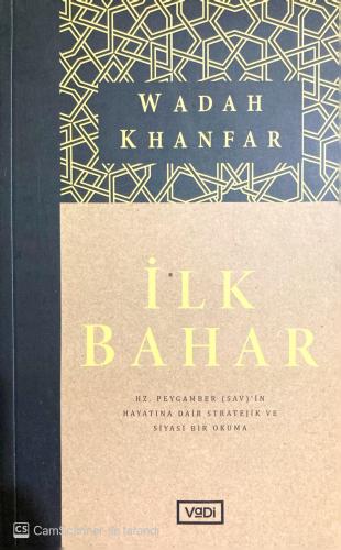 İlk Bahar Hz. Peygamber (sav)’in Hayatına Dair Stratejik ve Siyasi Bir Okuma