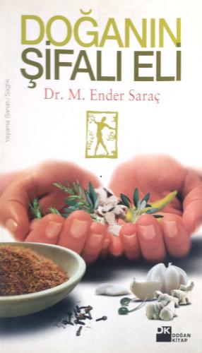 Doğanın Şifalı Eli Dr. M. Ender Saraç Doğan Kitap
