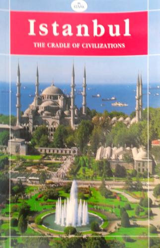Istanbul The Cradle Of Civilizations Rehber