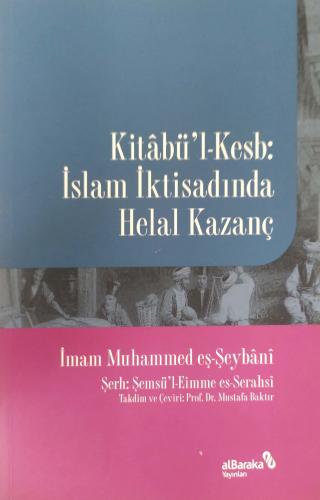 Kitabü’l-Kesb İslam İktisadında Helal Kazanç el-İmam Muhammed b. Hasan