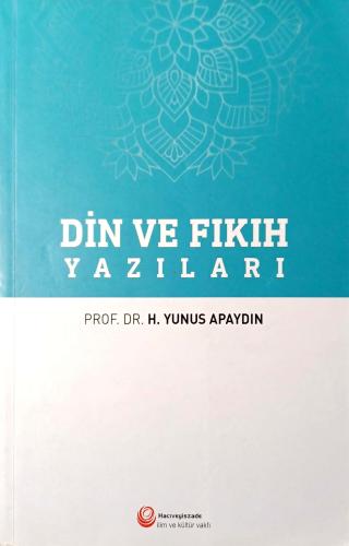 Din ve Fıkıh Yazıları Hacı Yunus Apaydın Hacıveyiszade