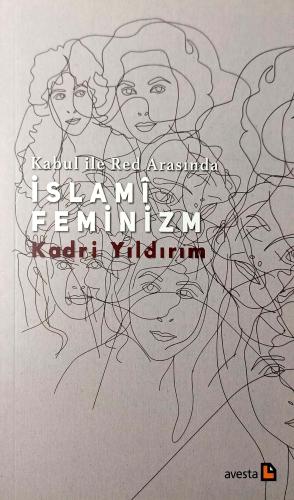 Kabul ile Red Arasında İslami Feminizm kadri yıldırım Avesta Yayın