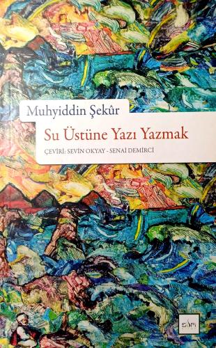 Su Üstüne Yazı Yazmak Muhyiddin Şekur Sufi