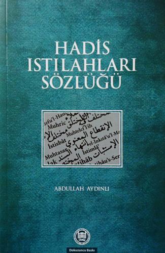 Hadis Istılahları Sözlüğü Abdullah Aydınlı Marmara Üniversitesi İlahiy