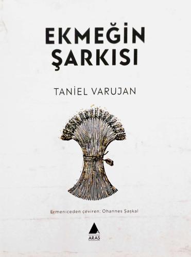 Ekmeğin Şarkısı Taniel Varujan Aras Yayınevi