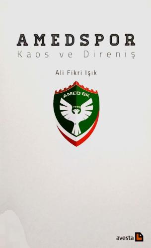 Amedspor Kaos ve Direniş Ali Fikri Işık Avesta Yayın