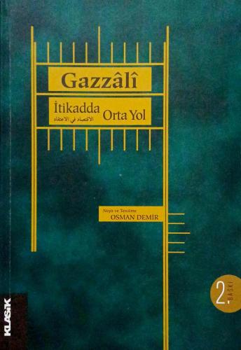 İtikadda Orta Yol İmam-I Gazali Klasik Yayınları