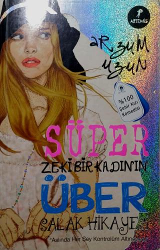 Süper Zeki Bir Kadının Über Salak Hikayesi