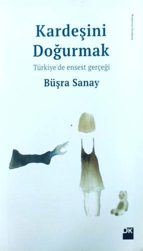 Kardeşini Doğurmak Büşra Sanay Doğan Kitap