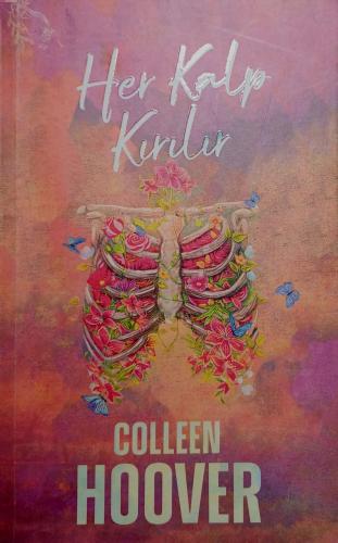 Her Kalp Kırılır (Karton Kapak)