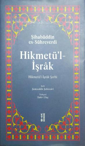 Hikmetü’l-İşrak (Ciltli)