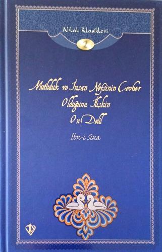 Mutluluk ve İnsan Nefsinin Cevher Olduğuna İlişkin On Delil / Ahlak Klasikleri 2