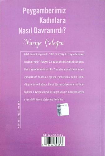 Peygamberimiz Kadınlara Nasıl Davranırdı? Nuriye Çeleğen Nesil
