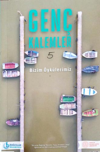 Genç Kalemler 5 Bizim Öykülerimiz