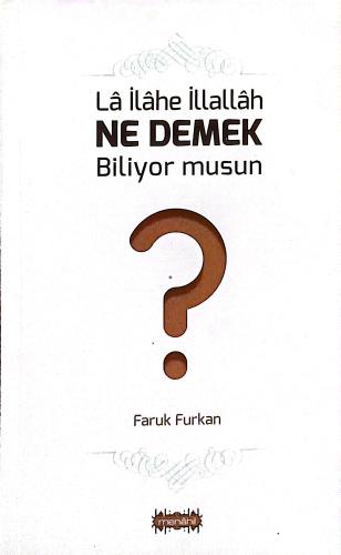 La İlahe İllallah Ne Demek Biliyor musun?