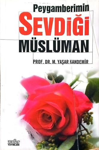 Peygamberimin Sevdiği Müslüman Prof. Dr. Mehmet Yaşar Kandemir Zafer Y