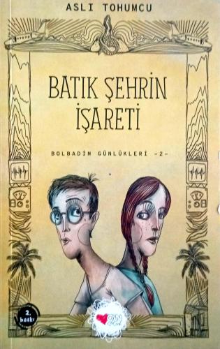Batık Şehrin İşareti / Bolbadim Günlükleri 2 Aslı Tohumcu Can Çocuk