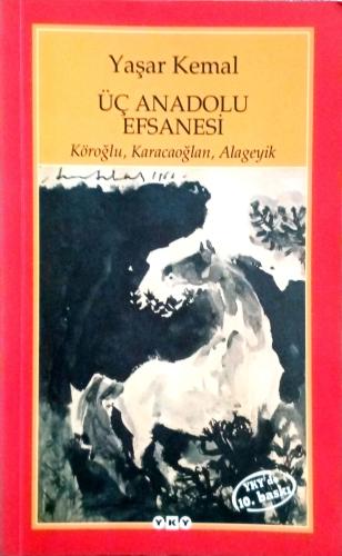 Üç Anadolu Efsanesi Köroğlu, Karacaoğlan, Alageyik