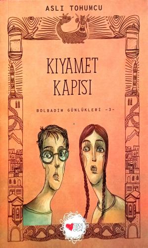 Kıyamet Kapısı / Bolbadim Günlükleri 3