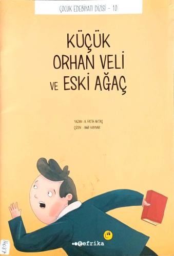 Küçük Orhan Veli ve Eski Ağaç A. Fatih Aktaş TEFRİKA YAYINLARI