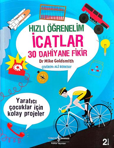 Hızlı Öğrenelim İcatlar 30 Dahiyane Fikir Dr.Mike GoldSmith Türkiye İş