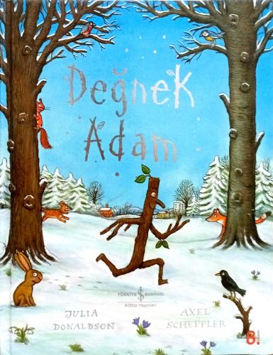 Değnek Adam Julia Donaldson Türkiye İş Bankası Kültür Yayınları