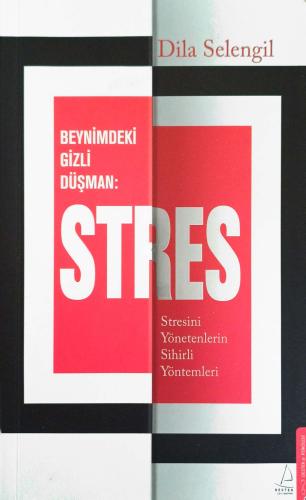 Beynimizdeki Gizli Düşman: Stres
