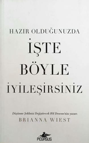 Hazır Olduğunuzda İşte Böyle İyileşirsiniz