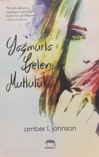 Yağmurla Gelen Mutluluk Amber I.johnson Yabancı