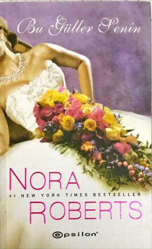 Bu Güller Senin Nora Roberts Epsilon Yayıncılık