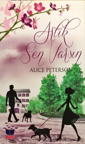 Artık Sen Varsın Alice Peterson Net Kitap