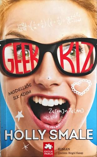 Geek Kız Modelliğe İlk Adım Holly Smale Eksik Parça