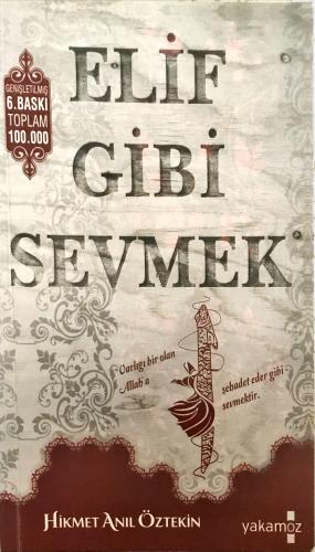 Elif Gibi Sevmek Hikmet Anıl Öztekin Yakamoz Yayıncılık