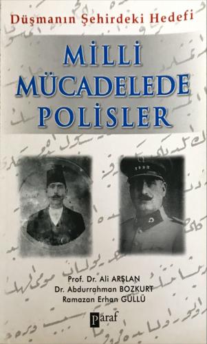 Milli Mücadelede Polisler & Düşmanın Şehirdeki Hedefi Dr. Abdurrahman 