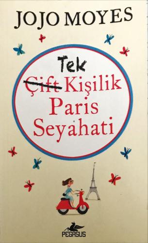 Tek Kişilik Paris Seyahati Jojo Moyes Pegasus Yayıncılık