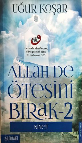 Allah de Ötesini Bırak 2 - Niyet Uğur Koşar Destek Yayınevi