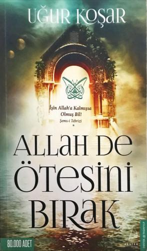 Allah de Ötesini Bırak