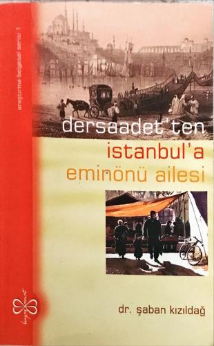 Dersaadet'ten İstanbul'a Eminönü Ailesi Dr. Şaban Kızıldağ Beyaz Sanat